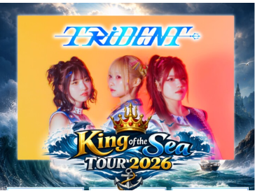TRiDENT「King of the Sea Tour」
