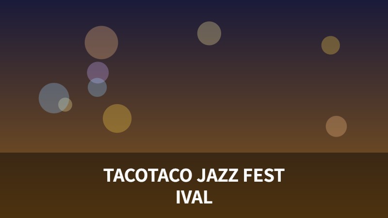 TACOTACO JAZZ FESTIVAL
