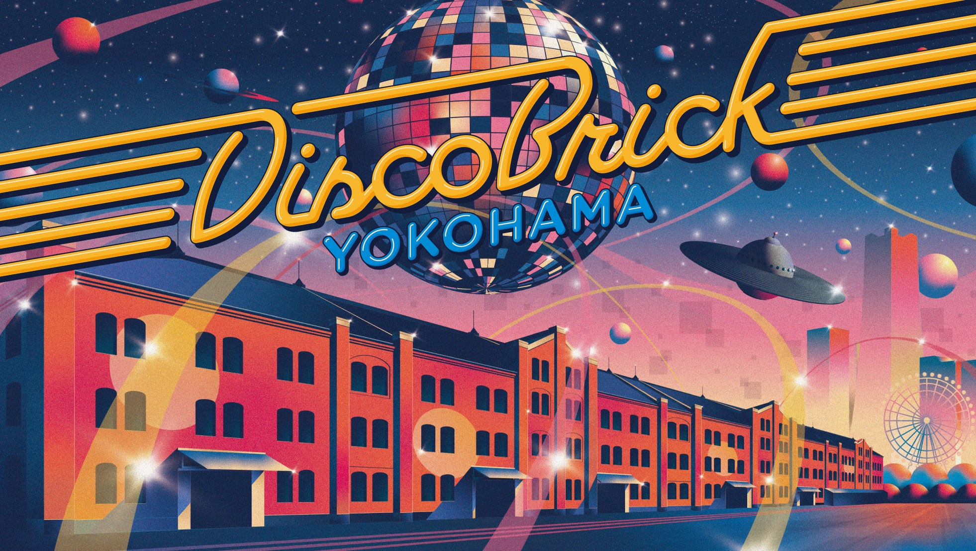 横浜に熱狂が戻る！Disco Brick YOKOHAMA